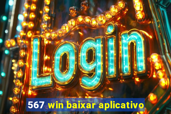 567 win baixar aplicativo